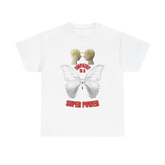 Empathy Is A Superpower Tee