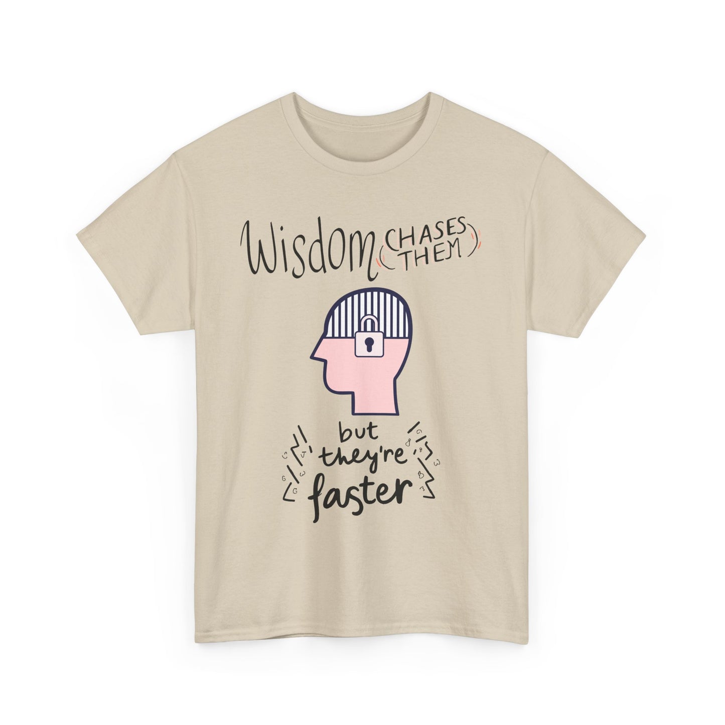 Funny 'Wisdom Chases Them' Tee