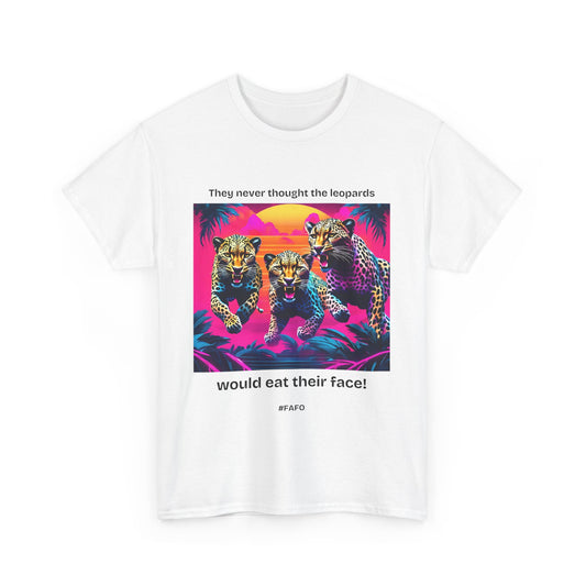 Divertida camiseta de algodón «¡Nunca pensaron que los leopardos se comerían la cara! ¡FAFO!» - 7 colores claros