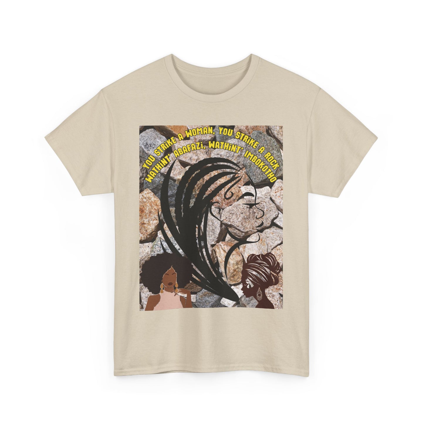 T-Shirt - 'You Strike A Woman, You Strike A Rock' Heavy Cotton Tee