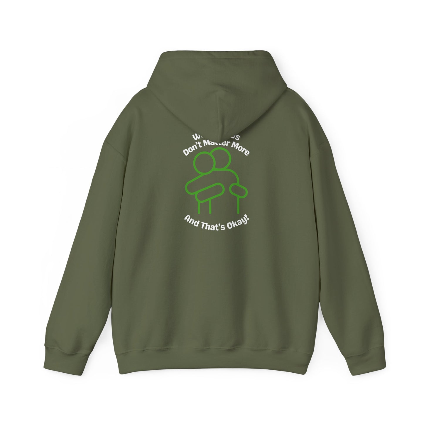 Hoodie "White Lives Don't Matter More And That's Okay" with HUG 2 Sides