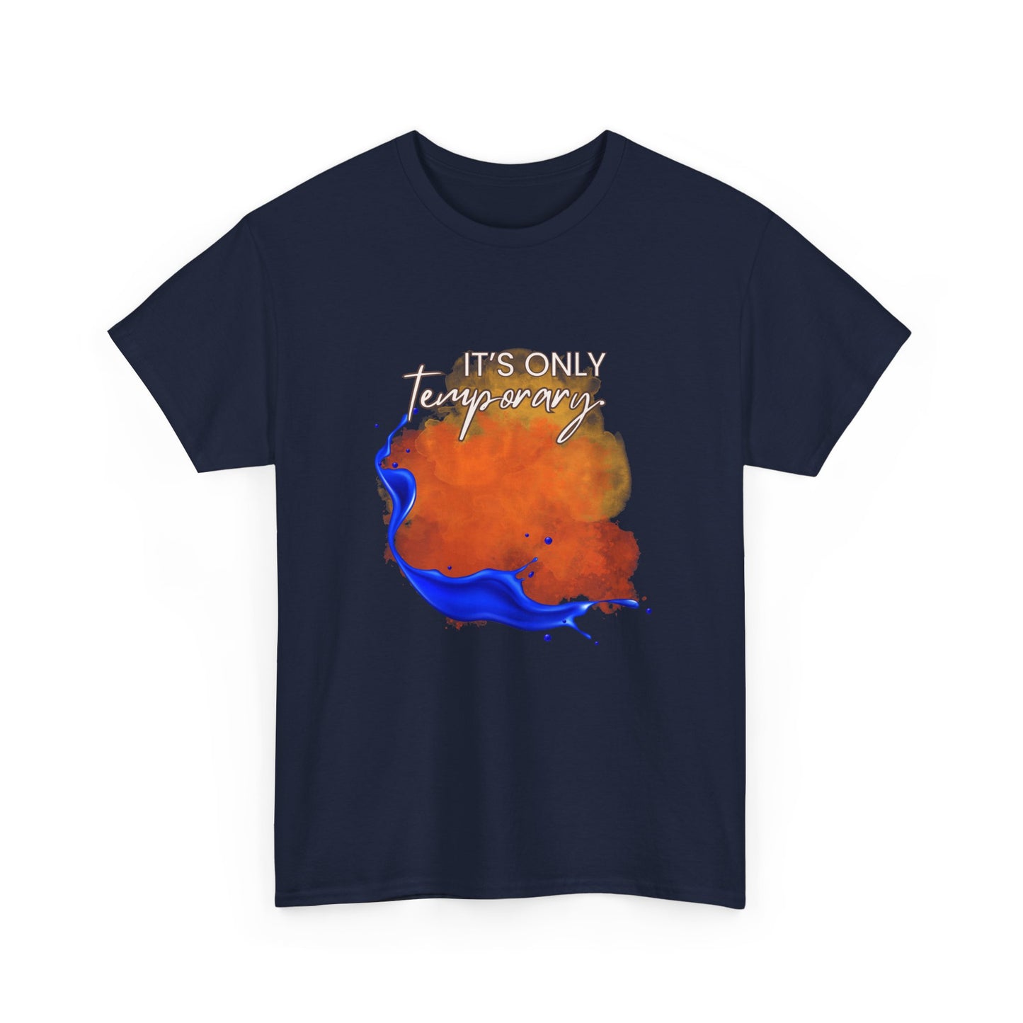 Cotton Tee "It's Only Temporary"