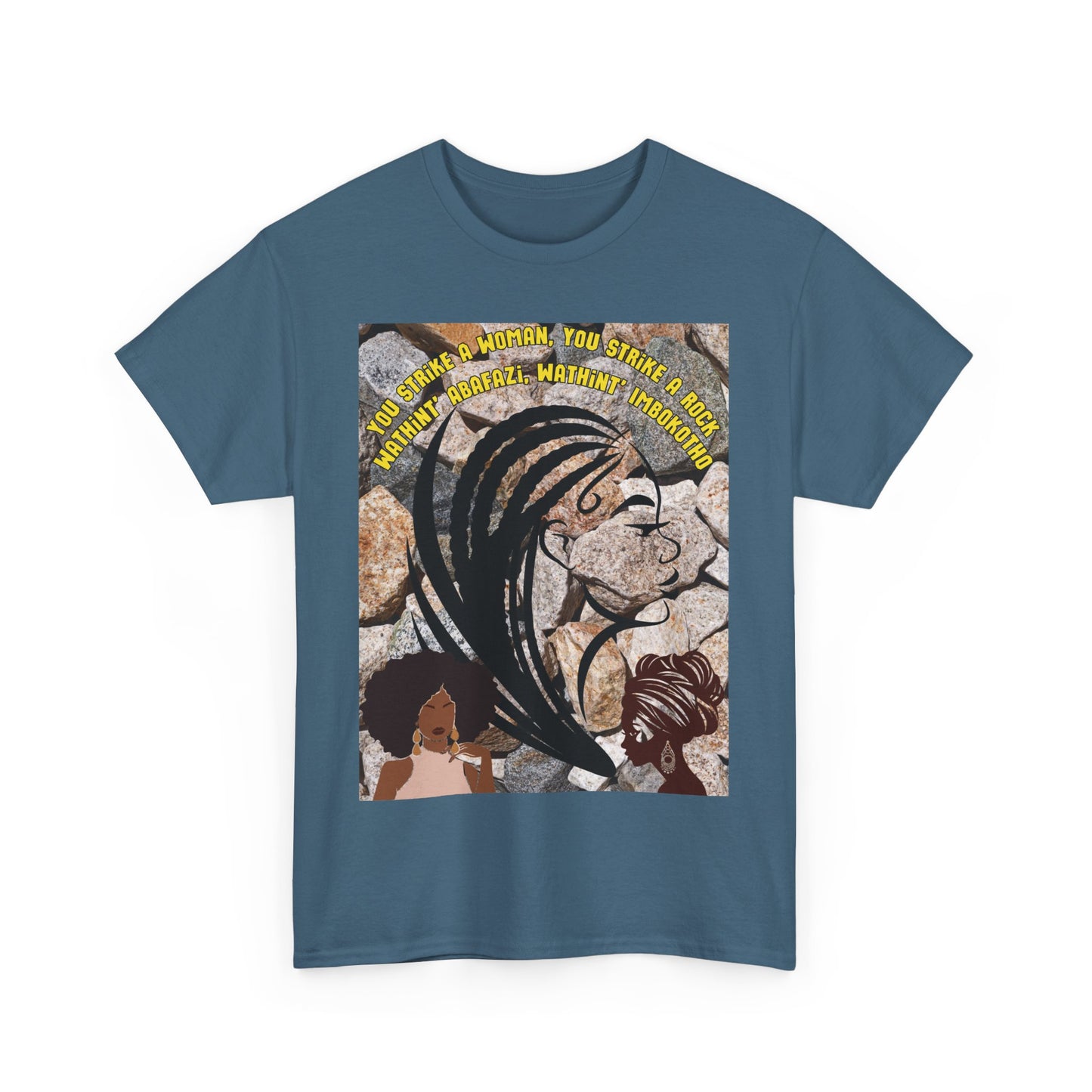 T-Shirt - 'You Strike A Woman, You Strike A Rock' Heavy Cotton Tee