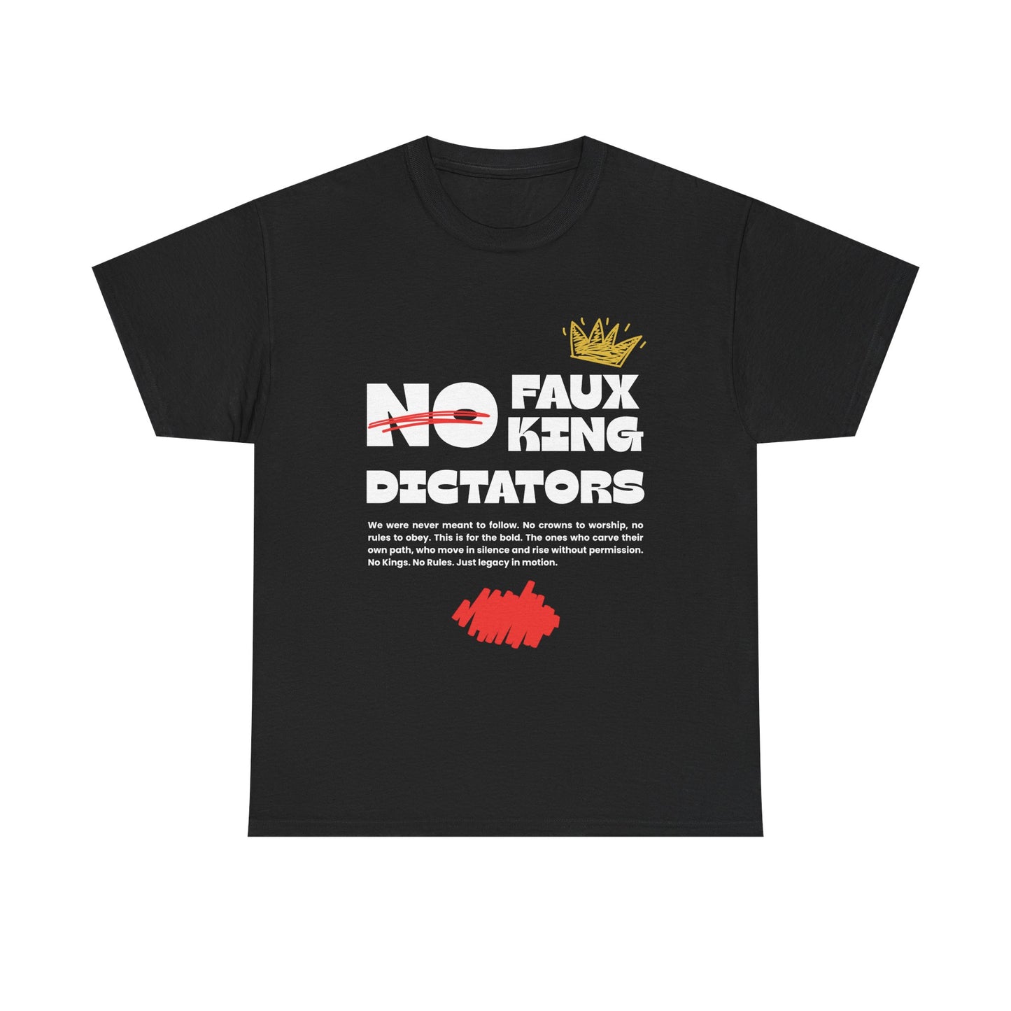 Graphic Tshirt - 'No Faux King Dictators' Dark Colors