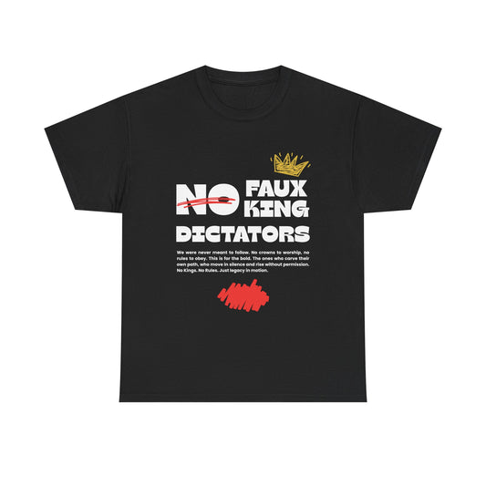 Graphic Tshirt - 'No Faux King Dictators' Dark Colors