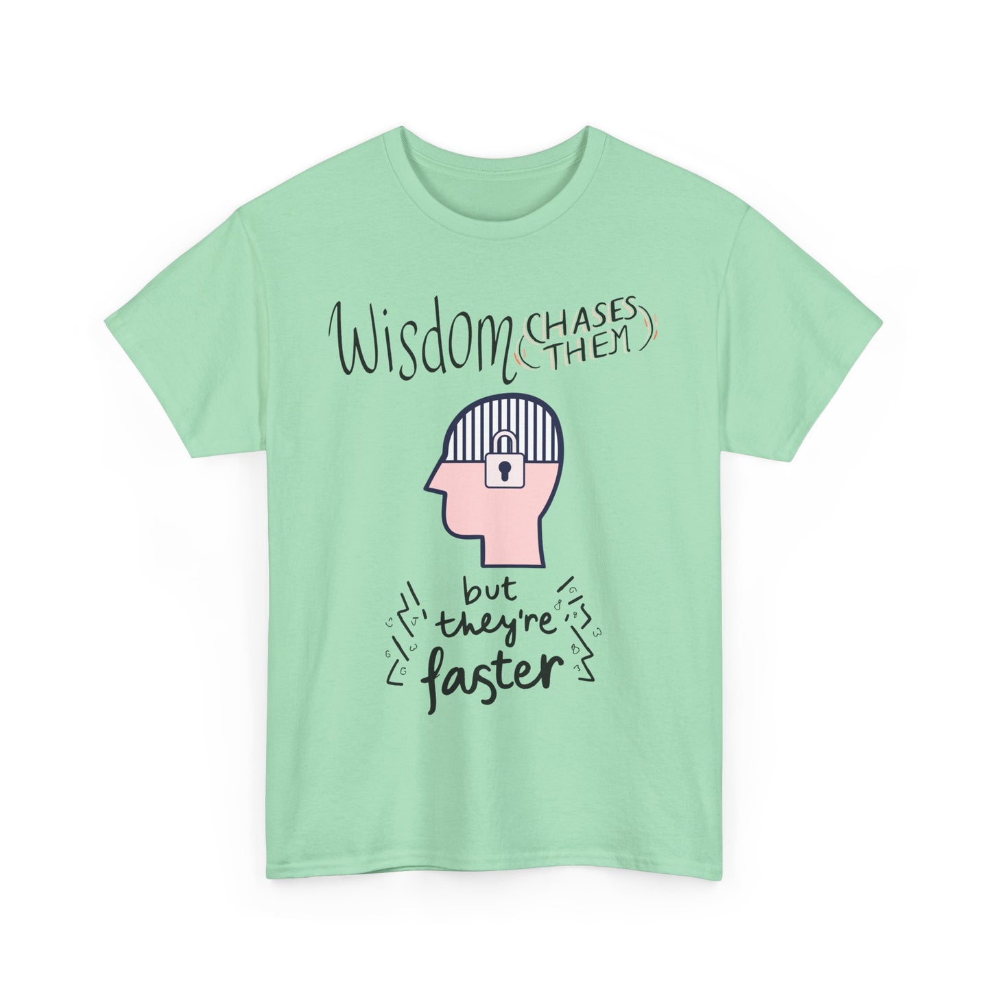 Funny 'Wisdom Chases Them' Tee