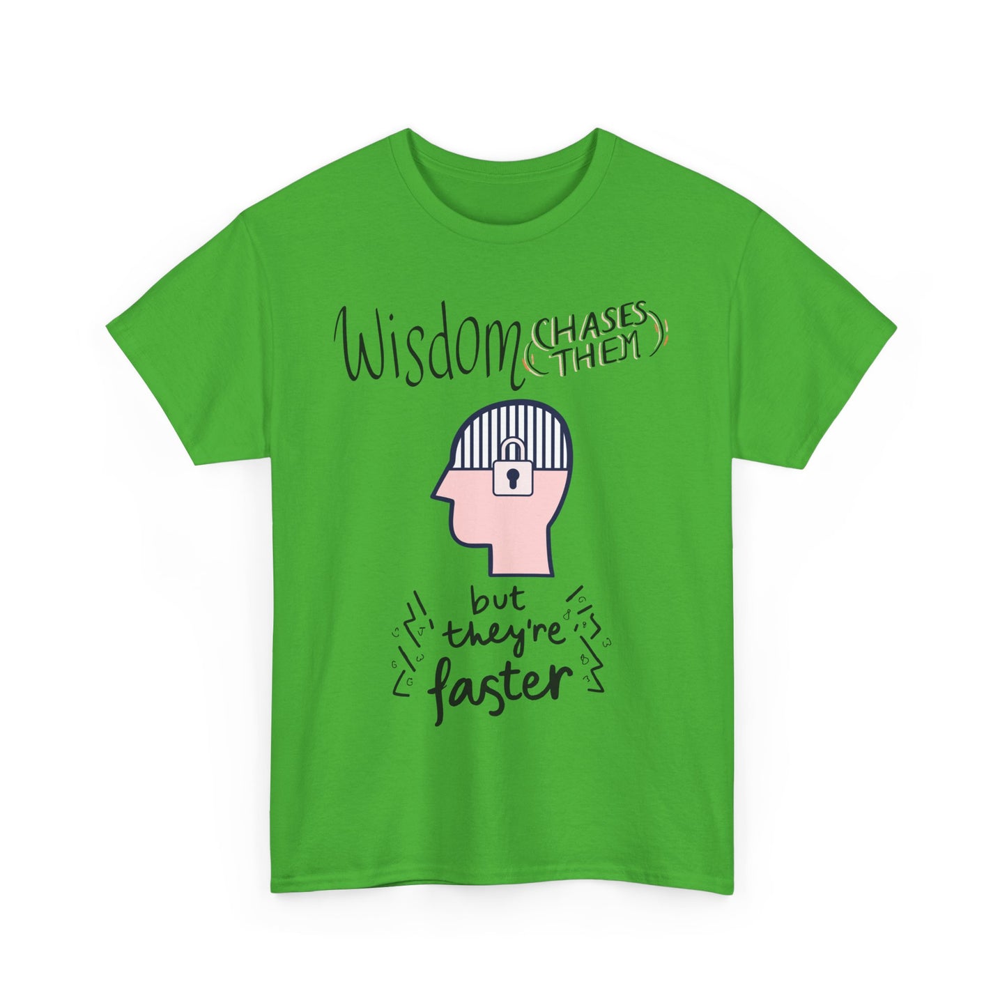 Funny 'Wisdom Chases Them' Tee