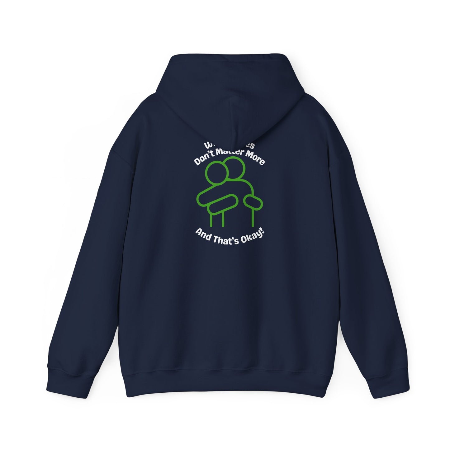Hoodie "White Lives Don't Matter More And That's Okay" with HUG 2 Sides