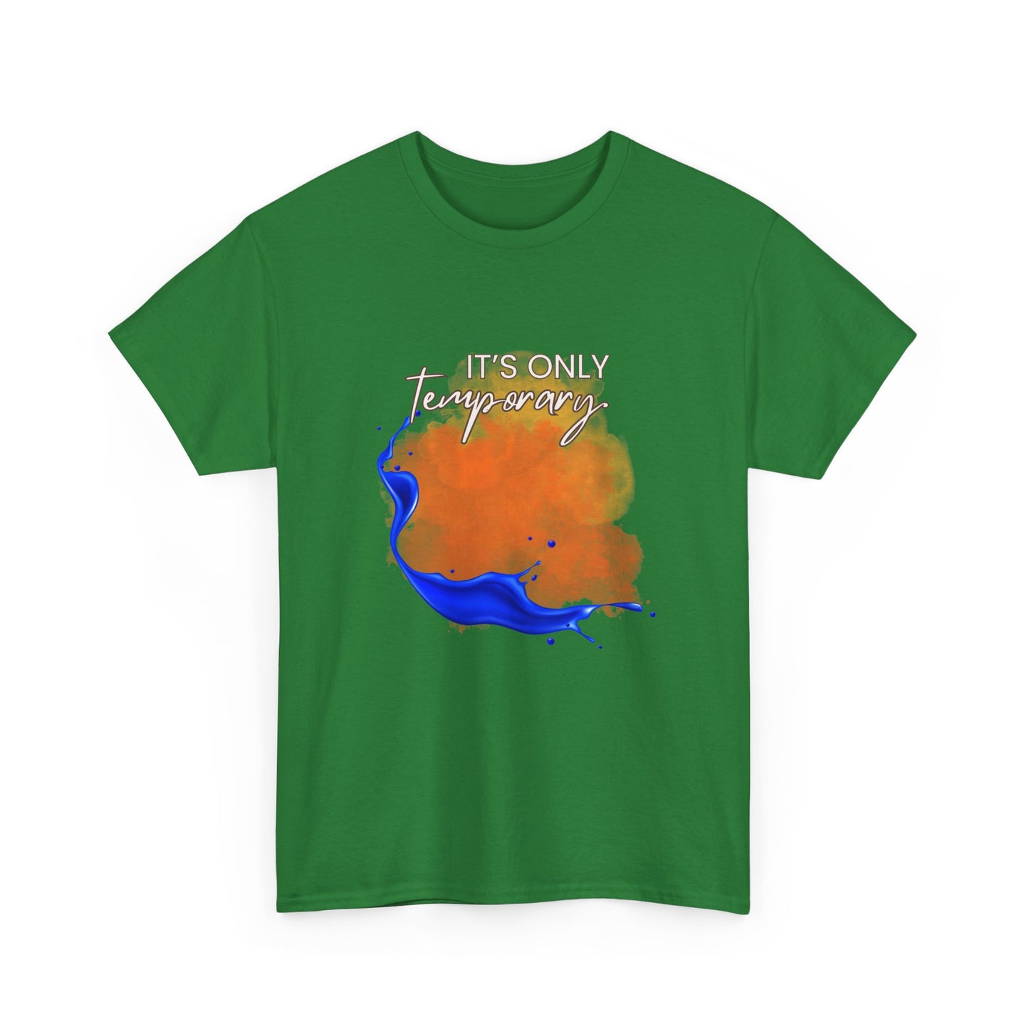 Cotton Tee "It's Only Temporary"