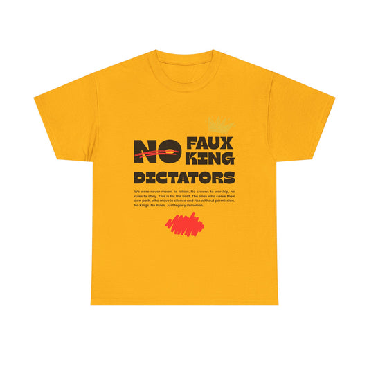 Graphic Tshirt - 'No Faux King Dictators'  Light Colors