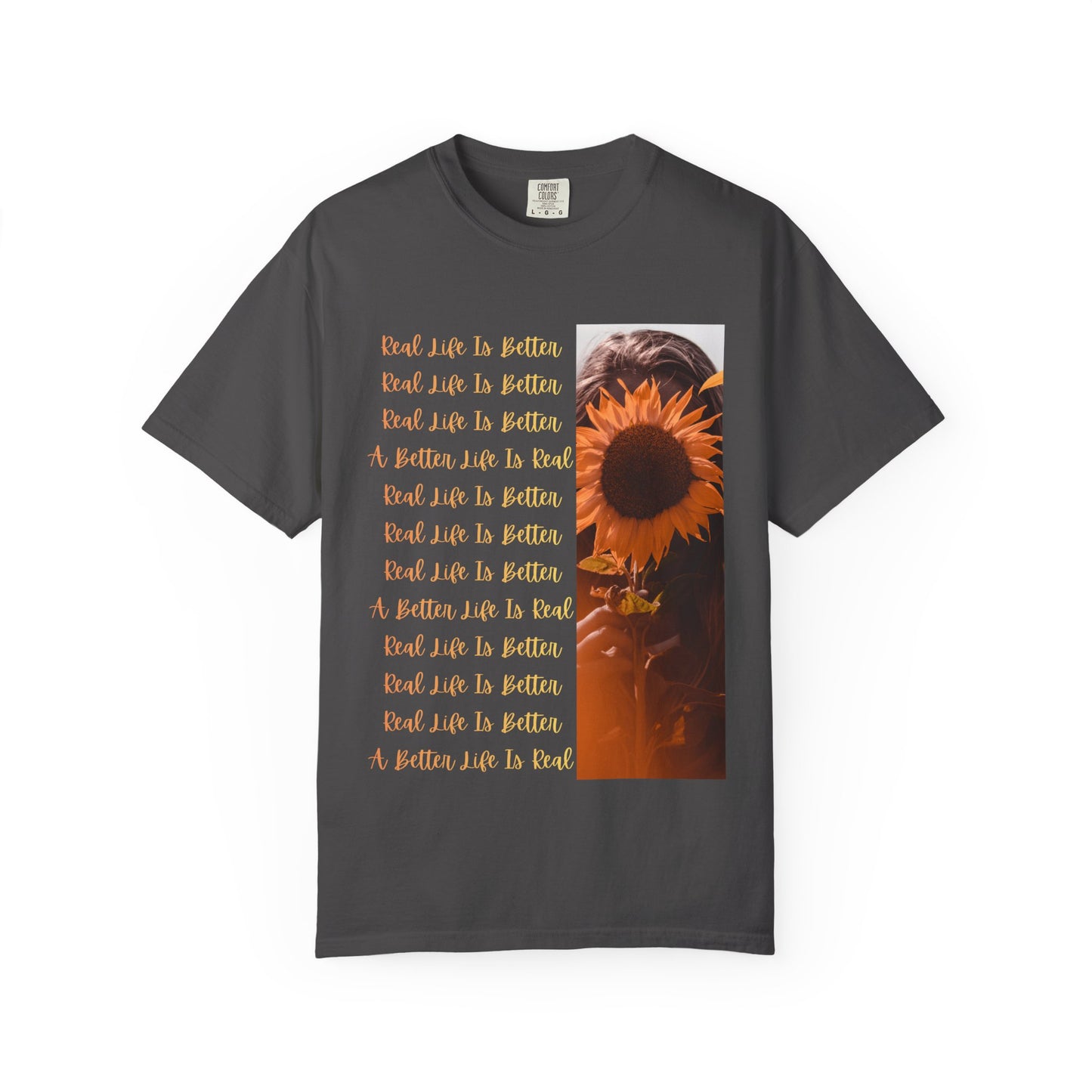 Real Life Is Better / A Better Life Is Real T‑Shirt