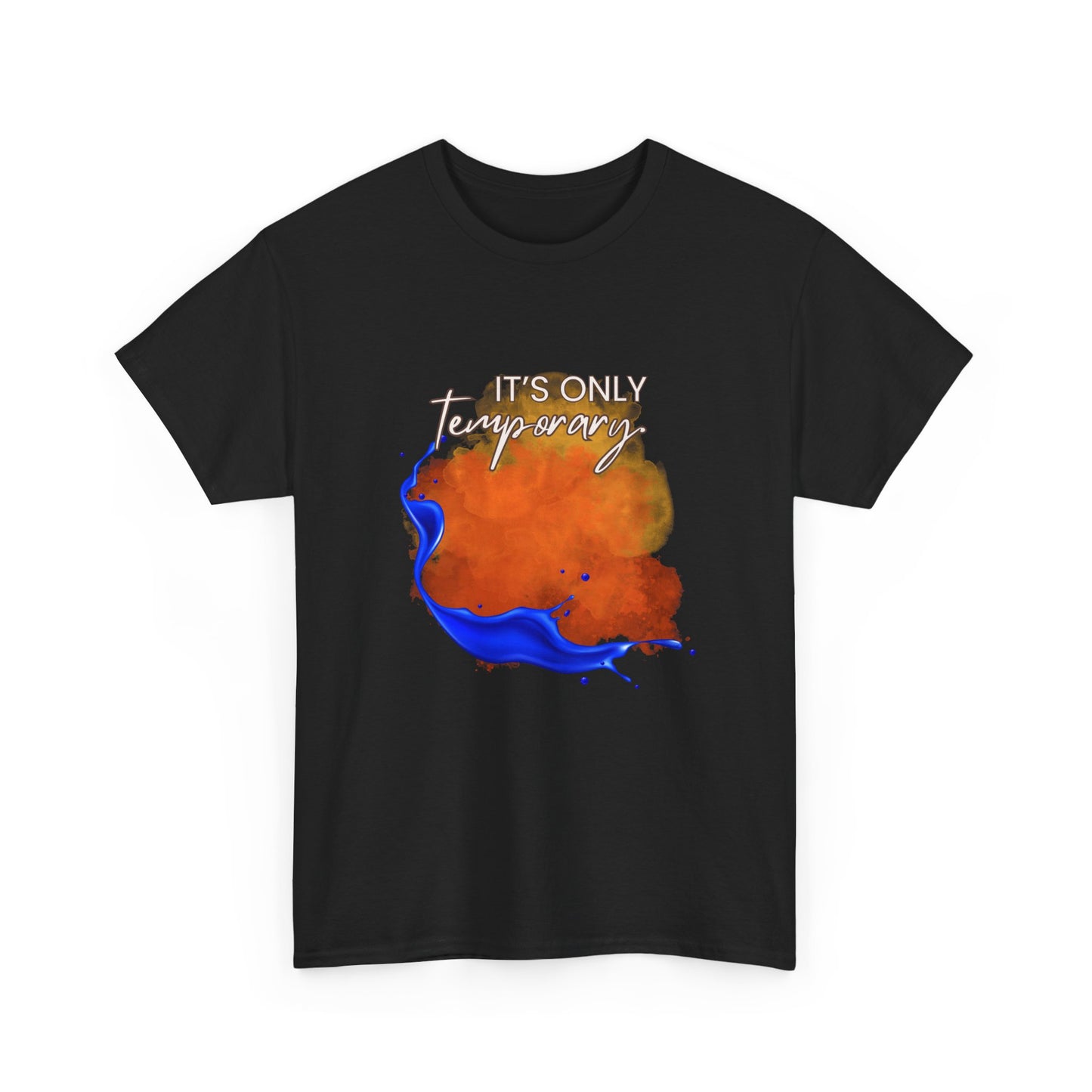 Cotton Tee "It's Only Temporary"