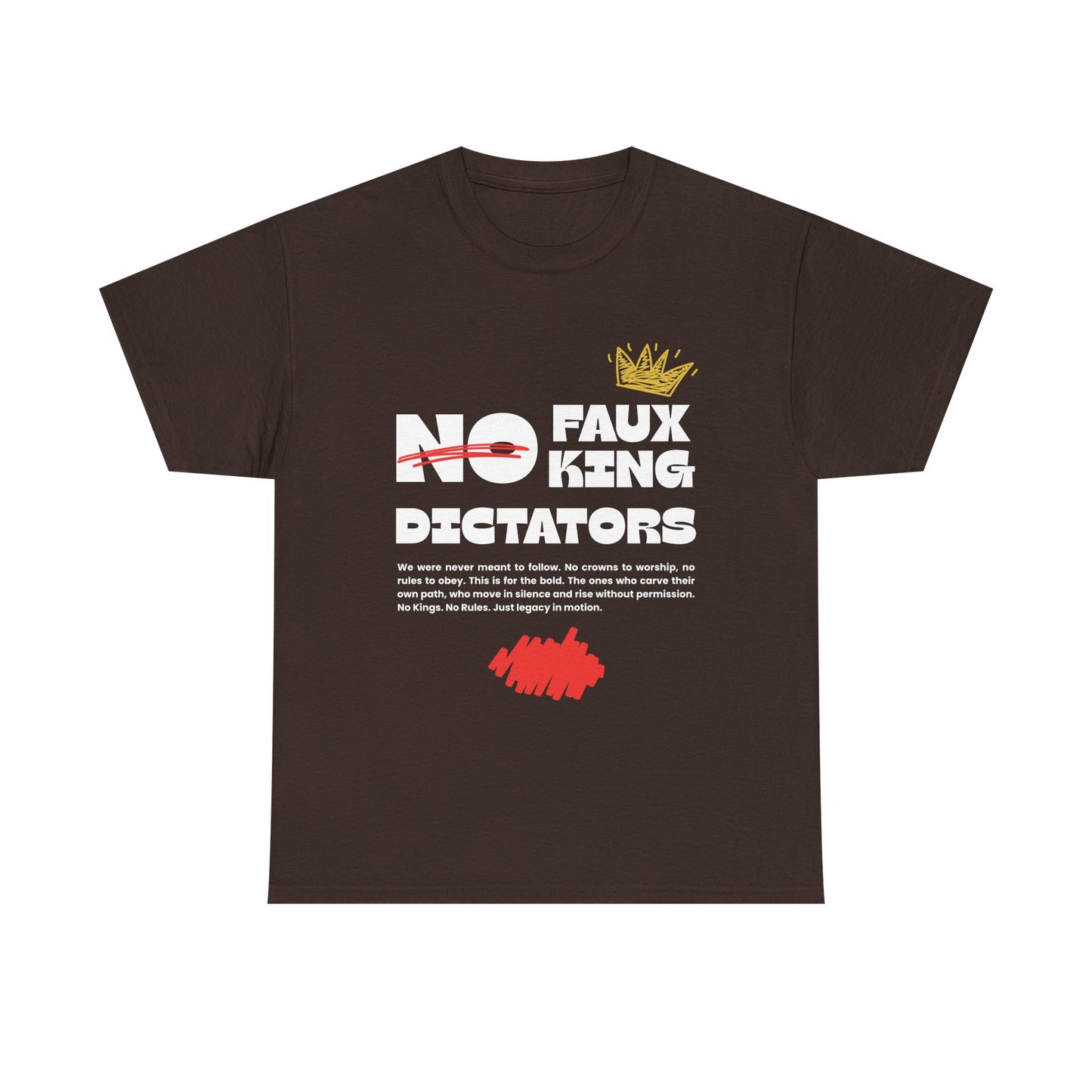 Graphic Tshirt - 'No Faux King Dictators' Dark Colors