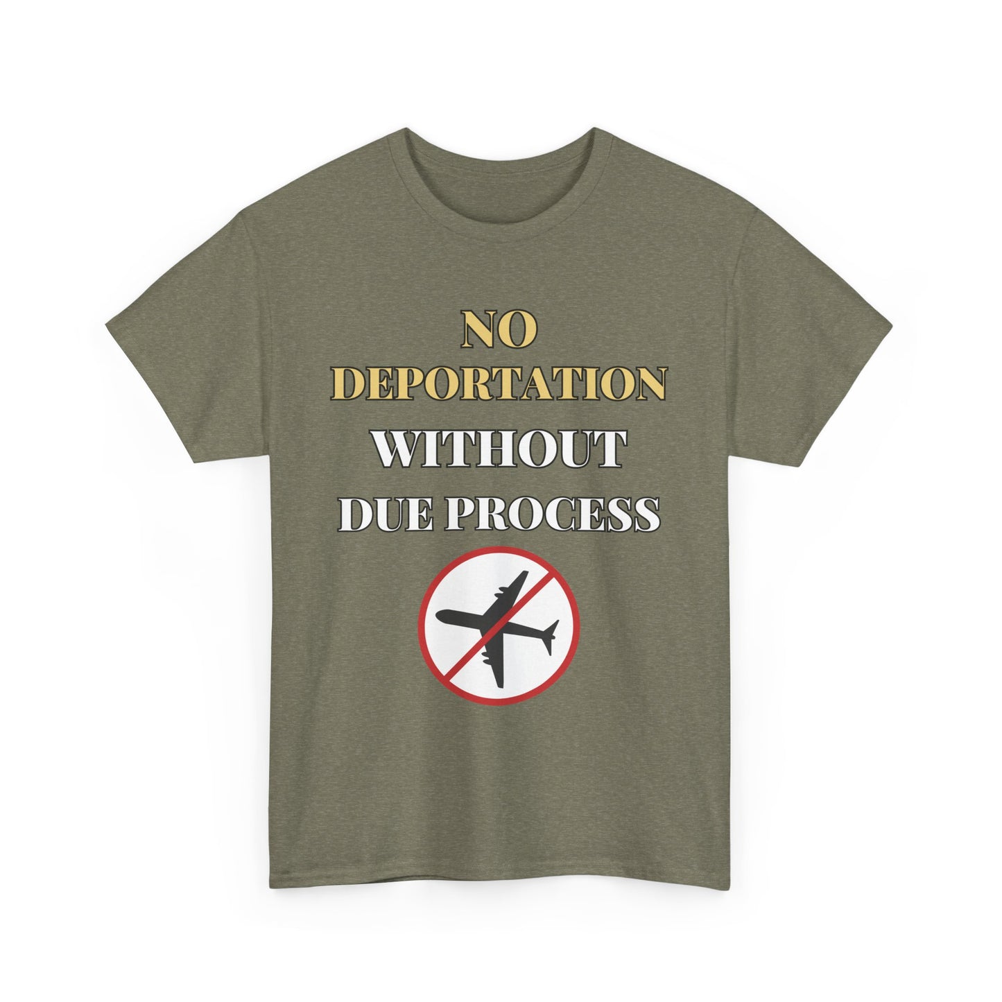 Protest Tee - No Deportation Without Due Process