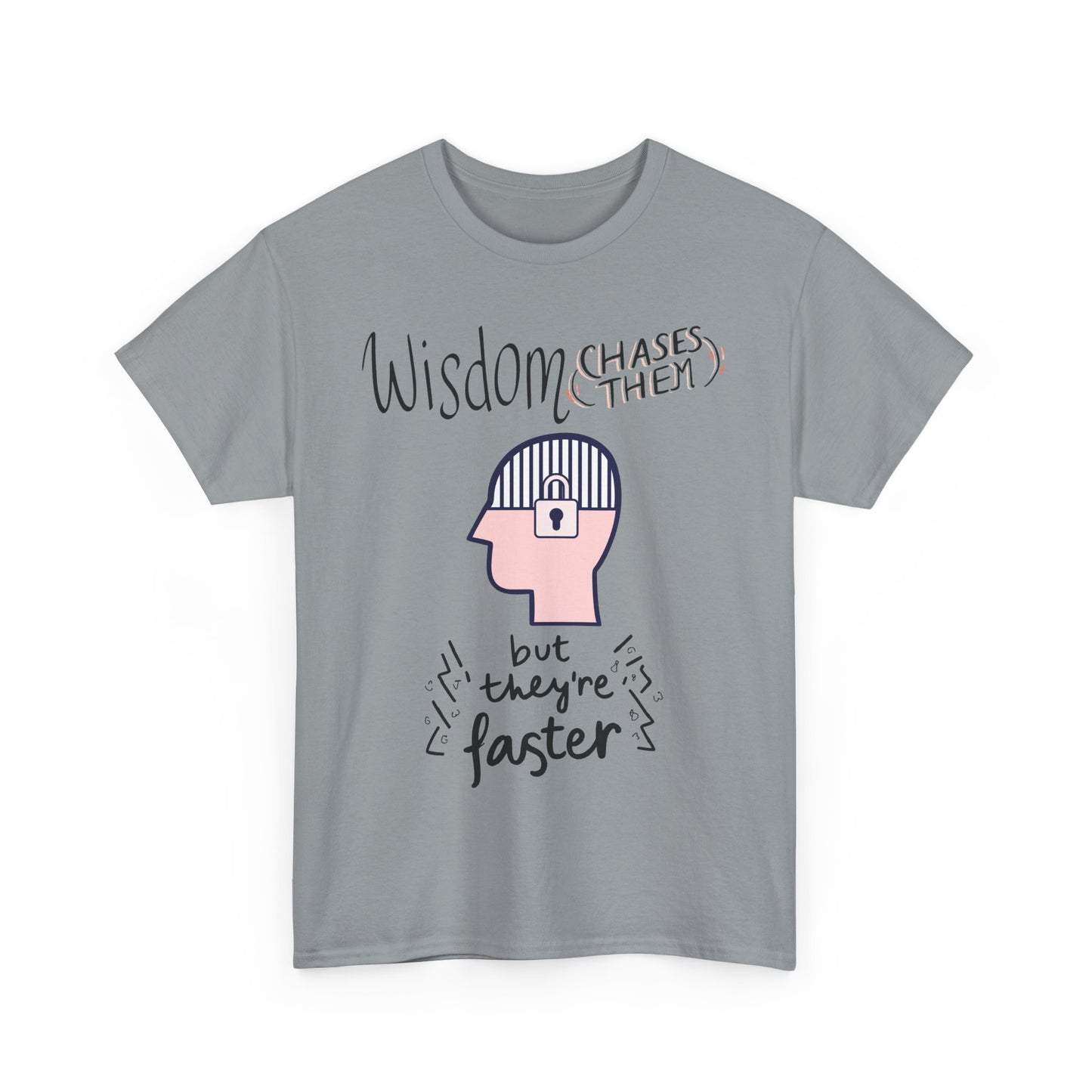 Funny 'Wisdom Chases Them' Tee