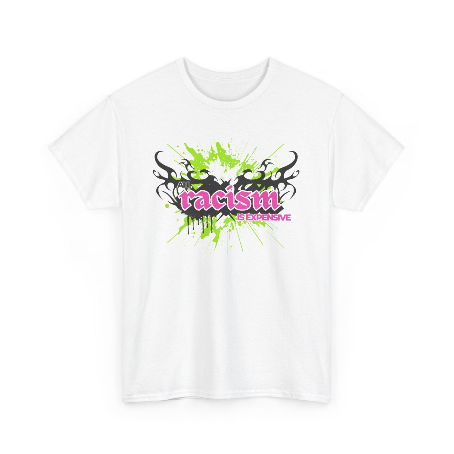 Graphic Tee: Racism Is Expensive
