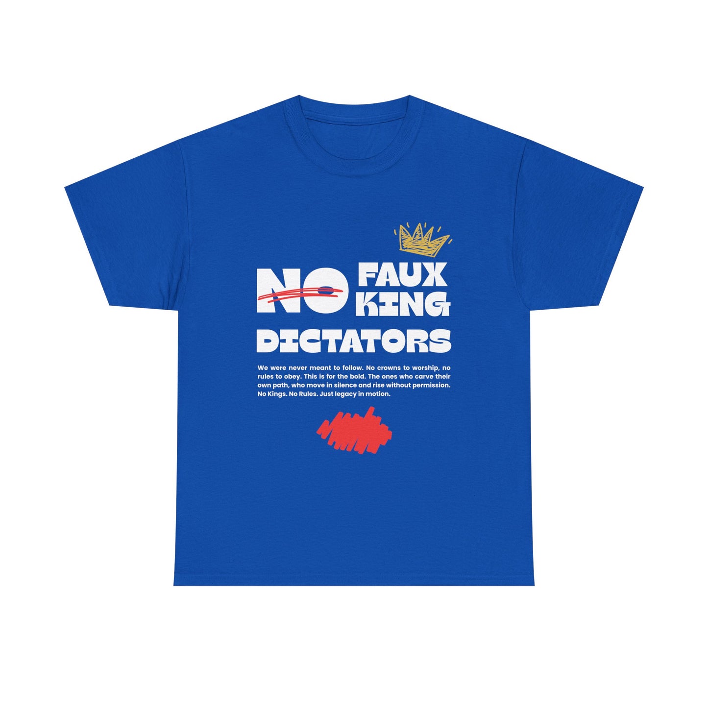 Graphic Tshirt - 'No Faux King Dictators' Dark Colors