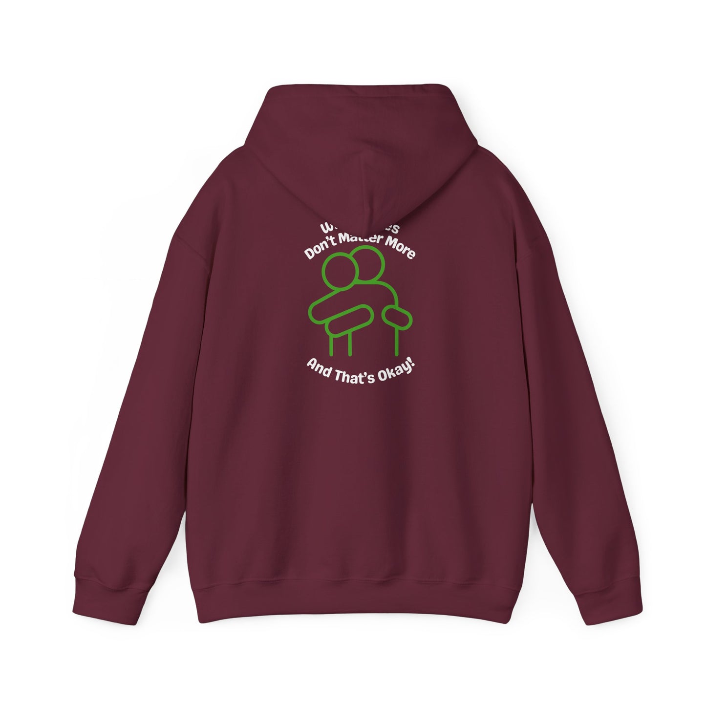 Hoodie "White Lives Don't Matter More And That's Okay" with HUG 2 Sides