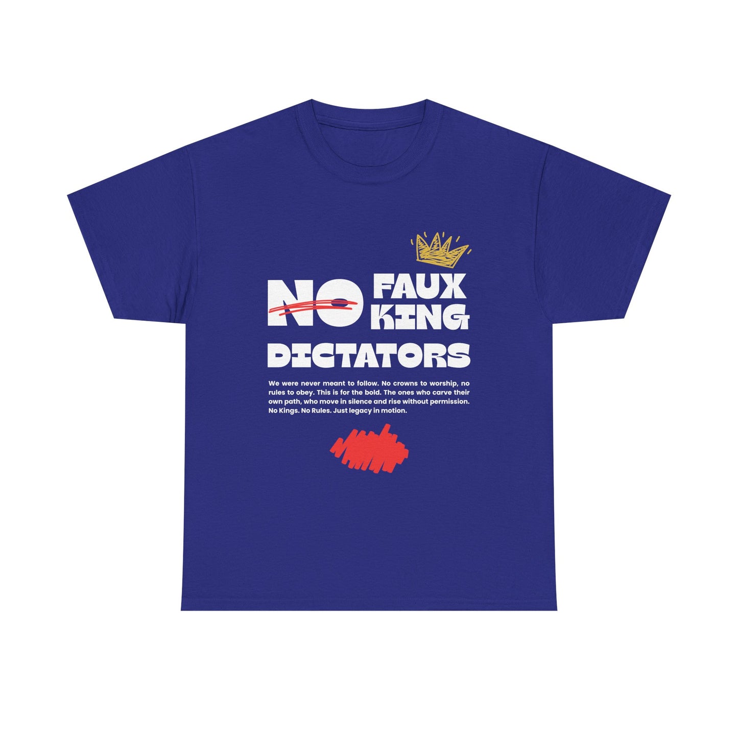 Graphic Tshirt - 'No Faux King Dictators' Dark Colors