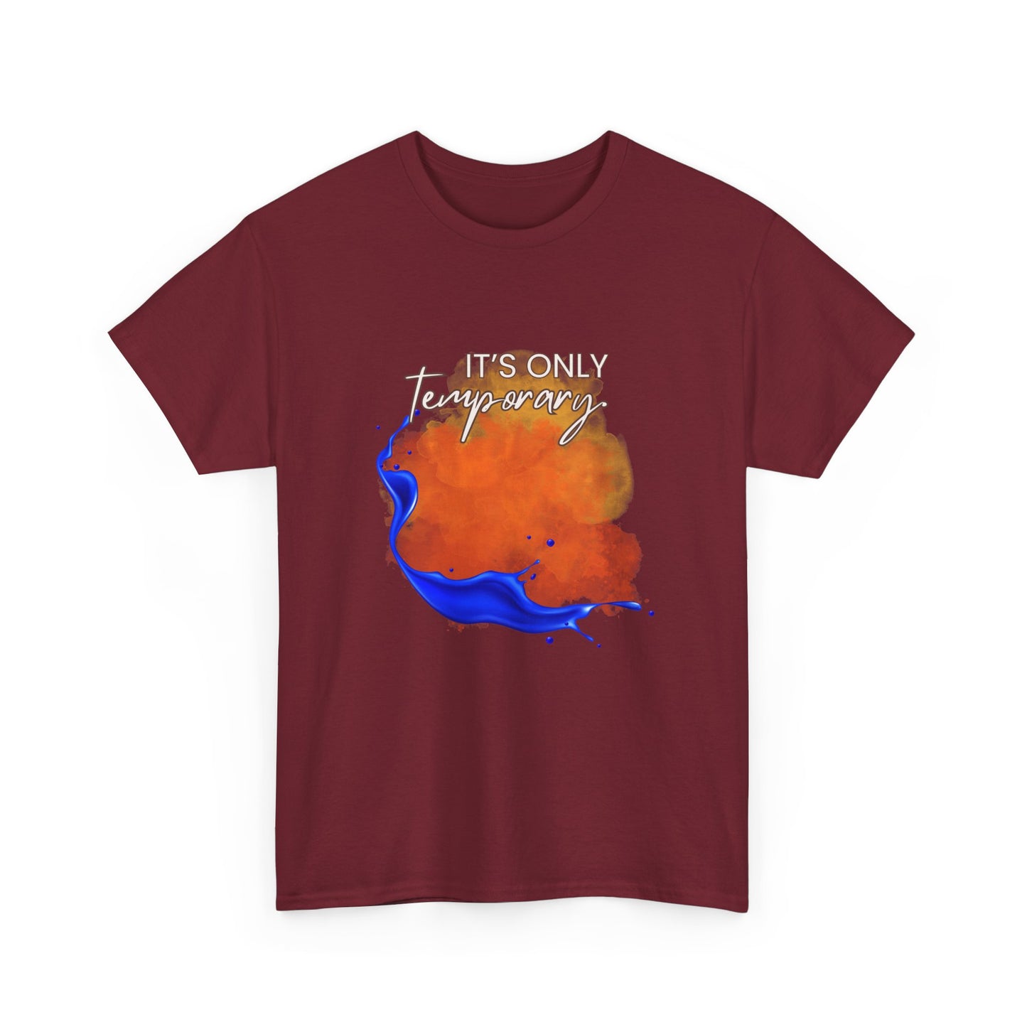 Cotton Tee "It's Only Temporary"