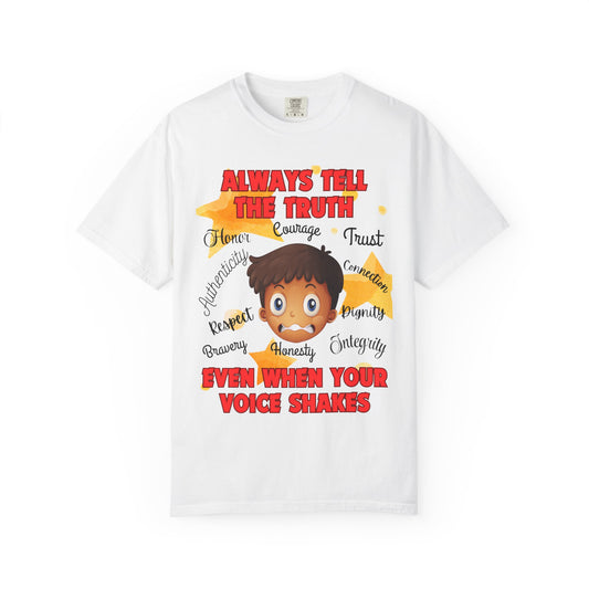 Always Tell The Truth T-Shirt — Inspirational Quote Tee