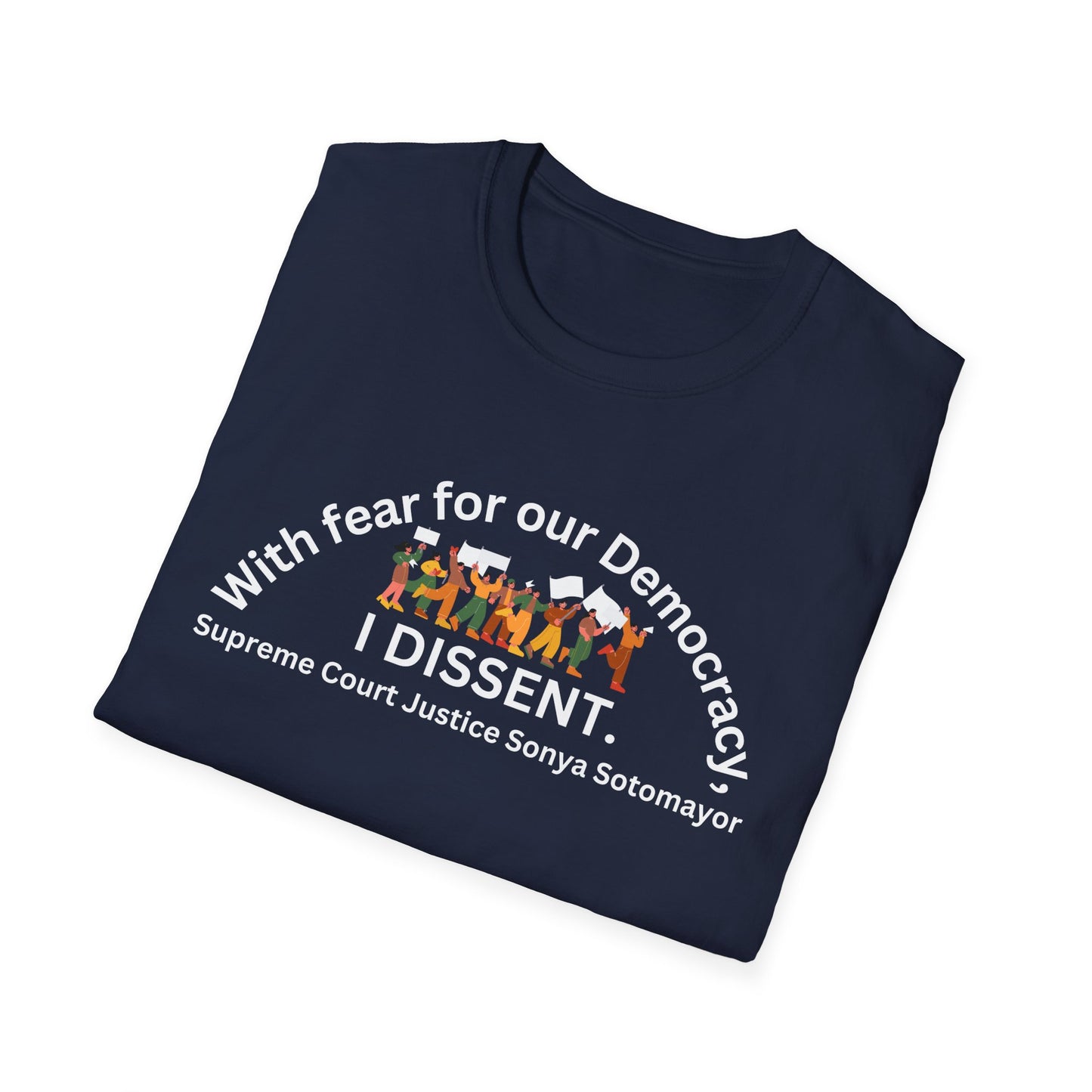 Camiseta "Por temor a nuestra democracia, disiento". Estilo suave, 3 colores a elegir.