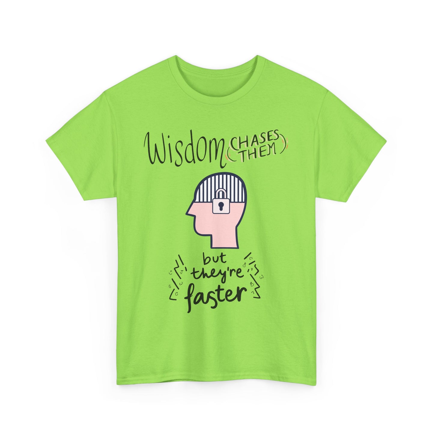 Funny 'Wisdom Chases Them' Tee