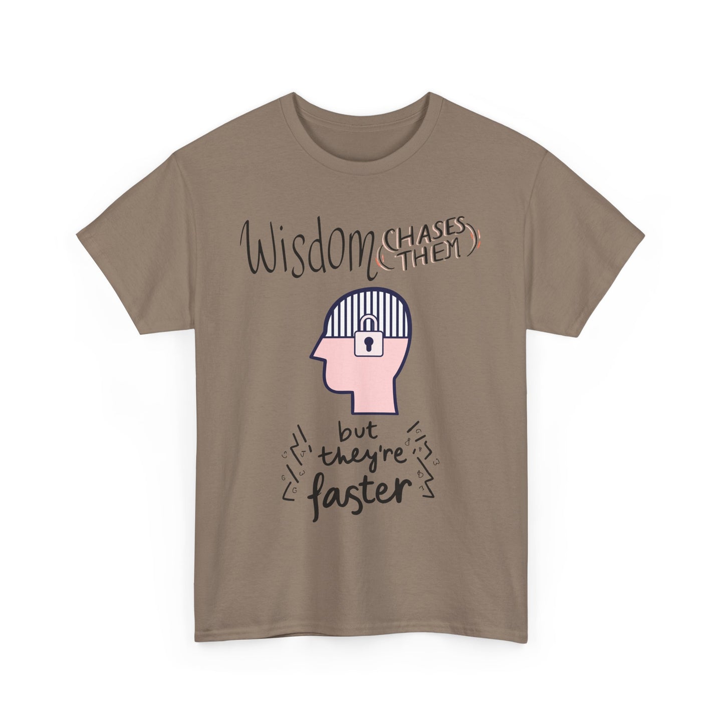Funny 'Wisdom Chases Them' Tee