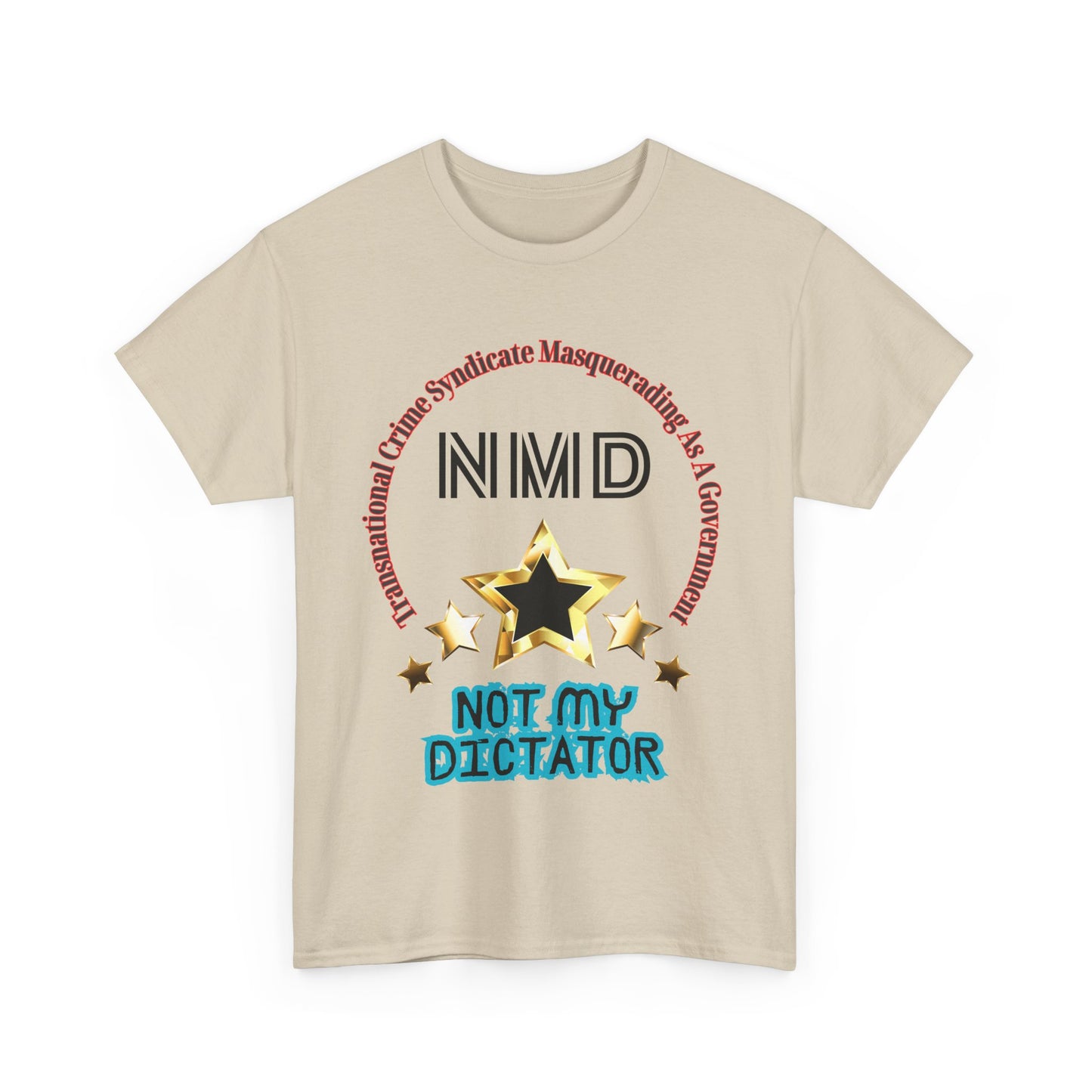 Not My Dictator (NMD-Black) Cotton Tee in 6 Colors