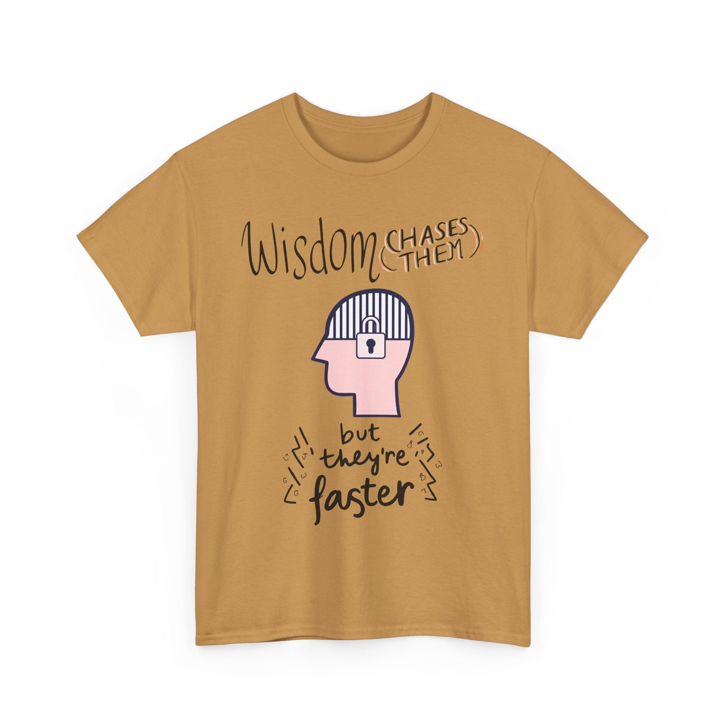 Funny 'Wisdom Chases Them' Tee
