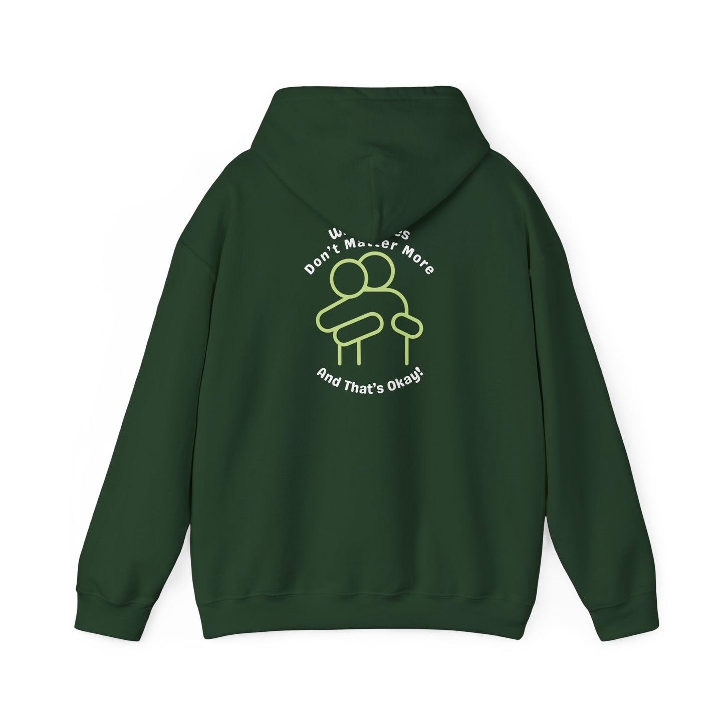 Hooded Sweatshirt - White Lives Don't Matter More And That's Okay