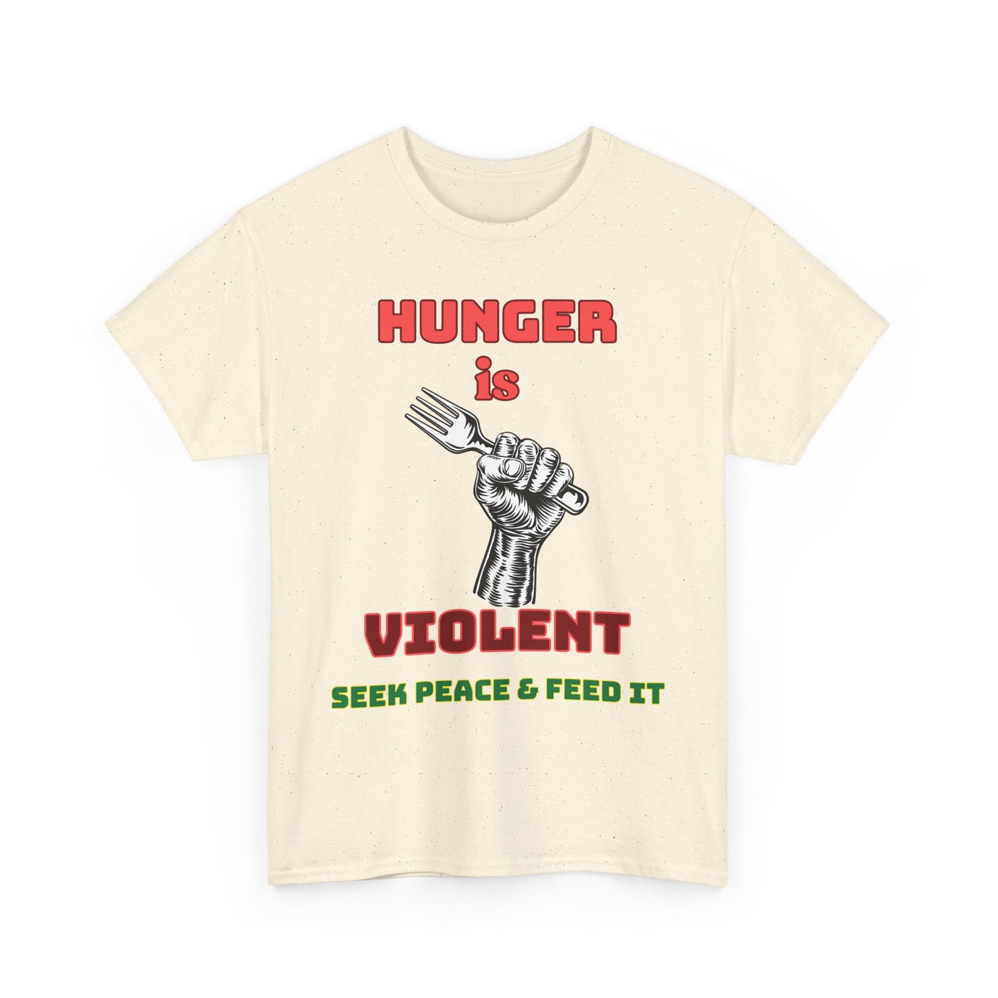 Camiseta gráfica «El hambre es violenta. Busca la paz y aliméntala».