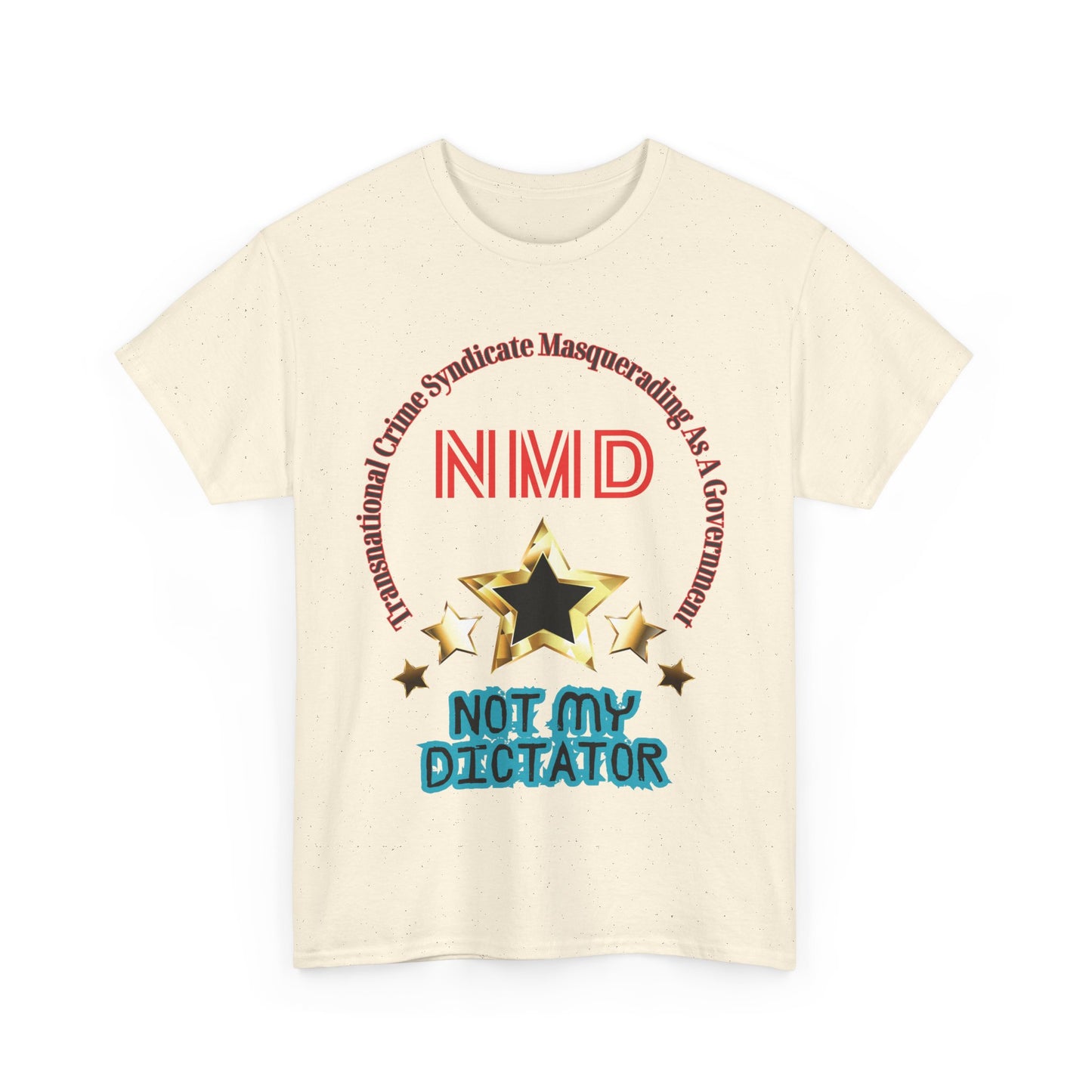 'Not My Dictator' Heavy Cotton Tee