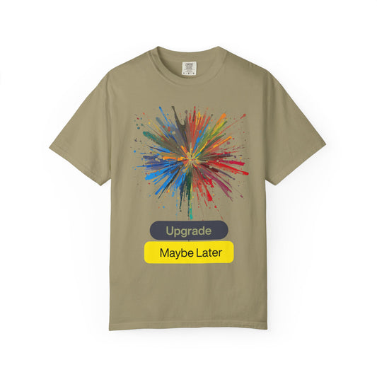 Colorful Splash 'Upgrade / Maybe Later' Graphic Tee