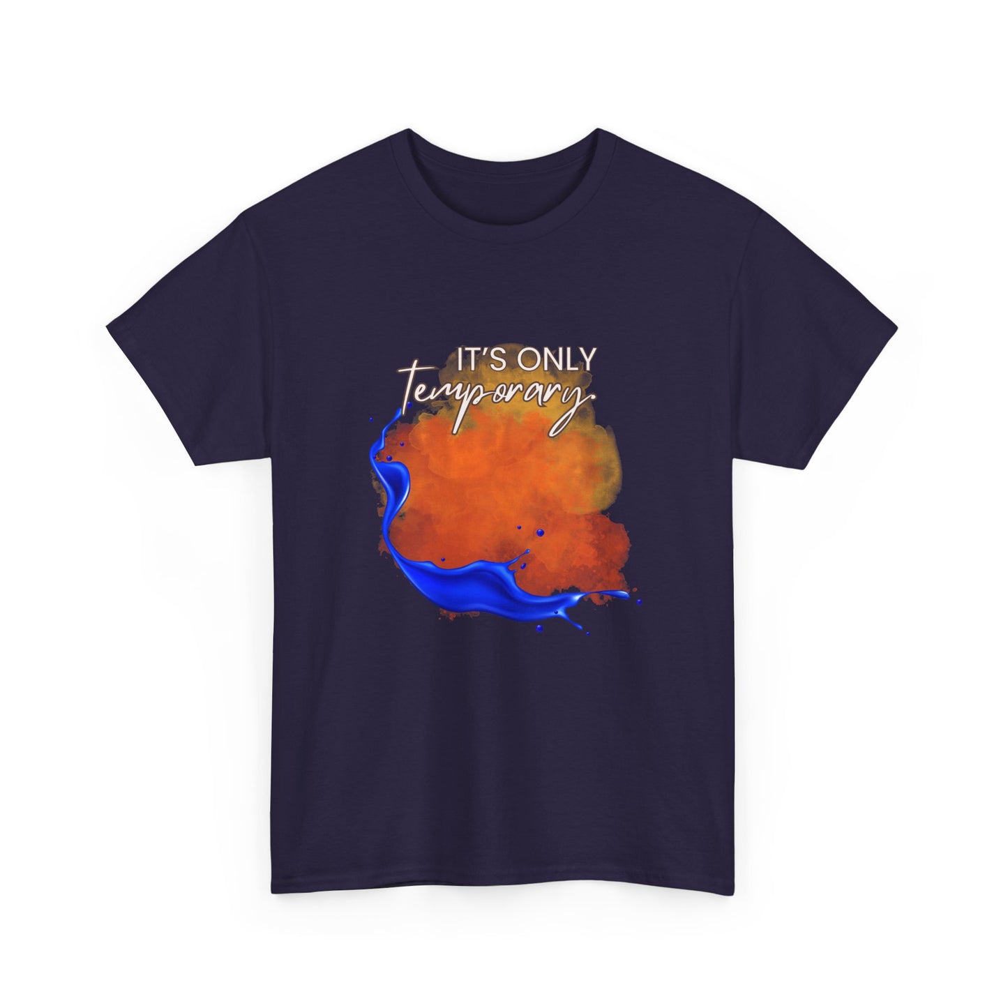 Cotton Tee "It's Only Temporary"