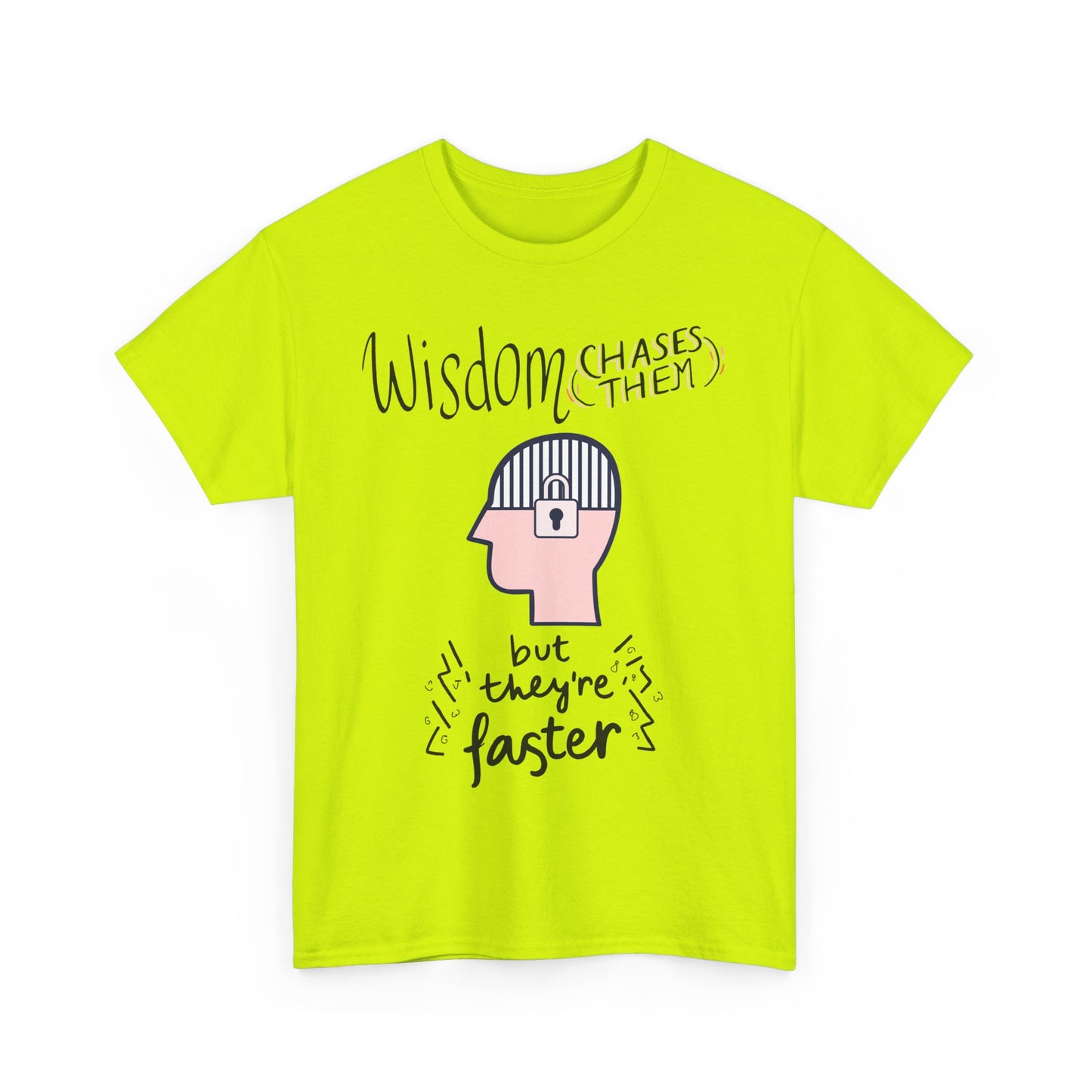 Funny 'Wisdom Chases Them' Tee