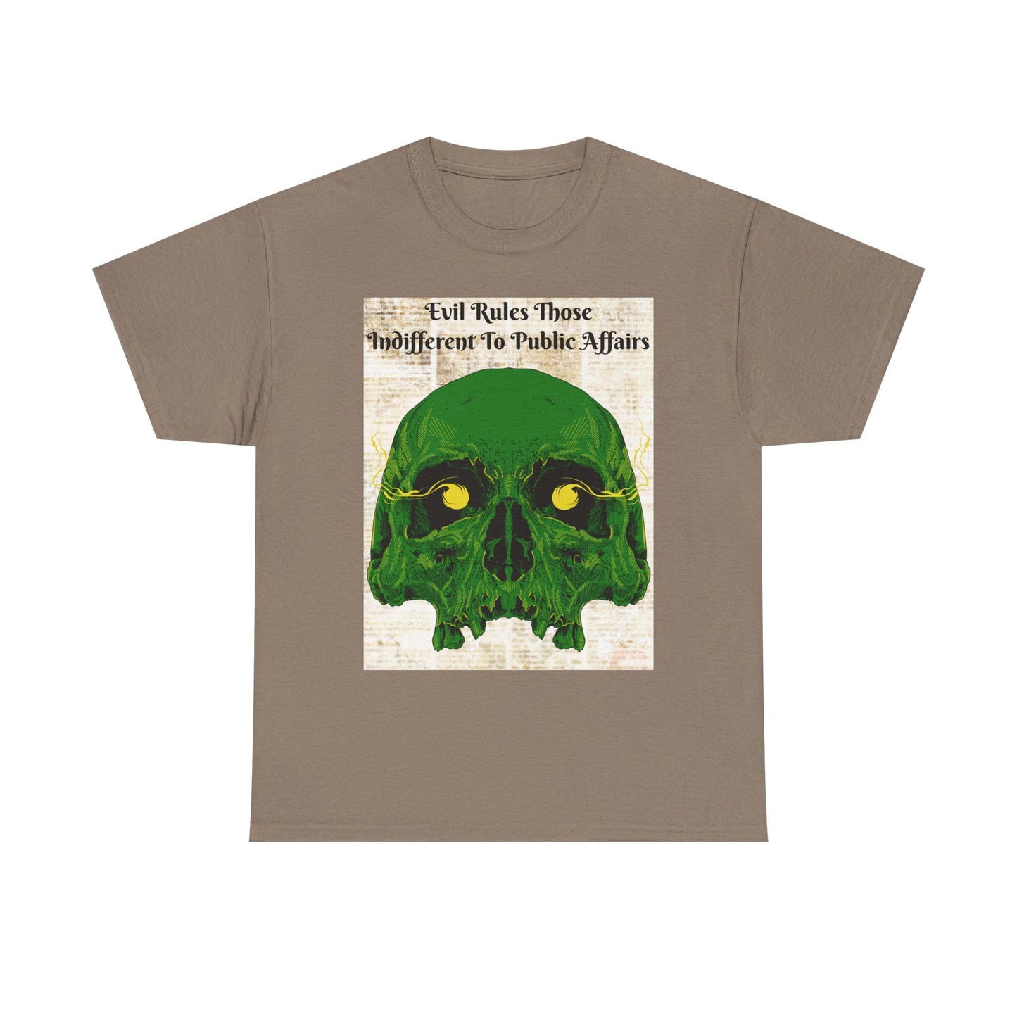 Camiseta «El mal gobierna a quienes son indiferentes a los asuntos públicos» - Diseño de calavera (13 colores)