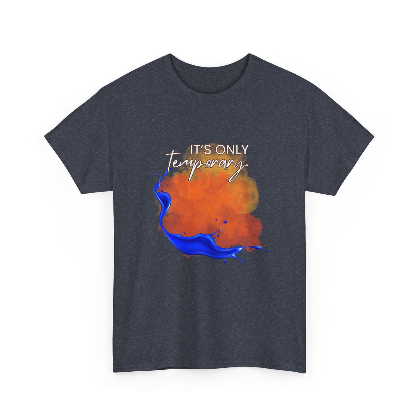 Cotton Tee "It's Only Temporary"