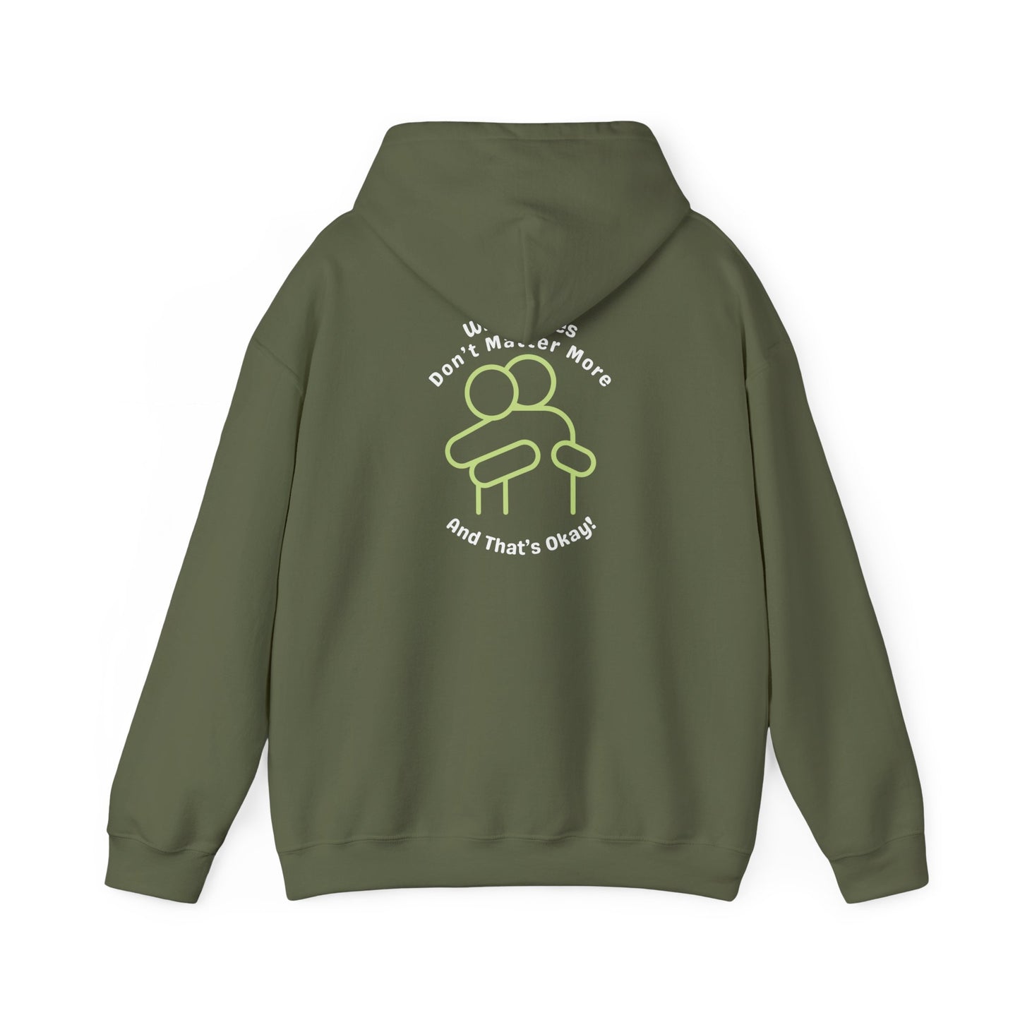 Hooded Sweatshirt - White Lives Don't Matter More And That's Okay