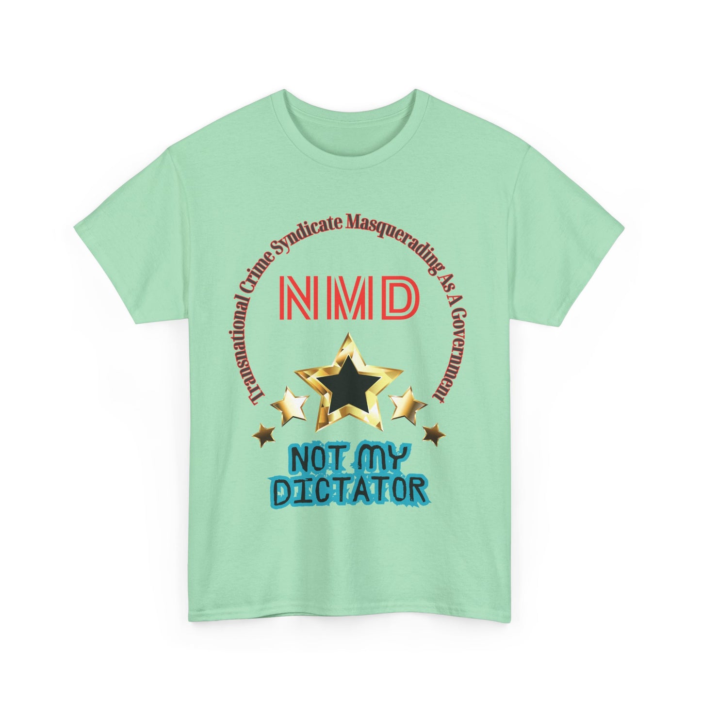 'Not My Dictator' Heavy Cotton Tee