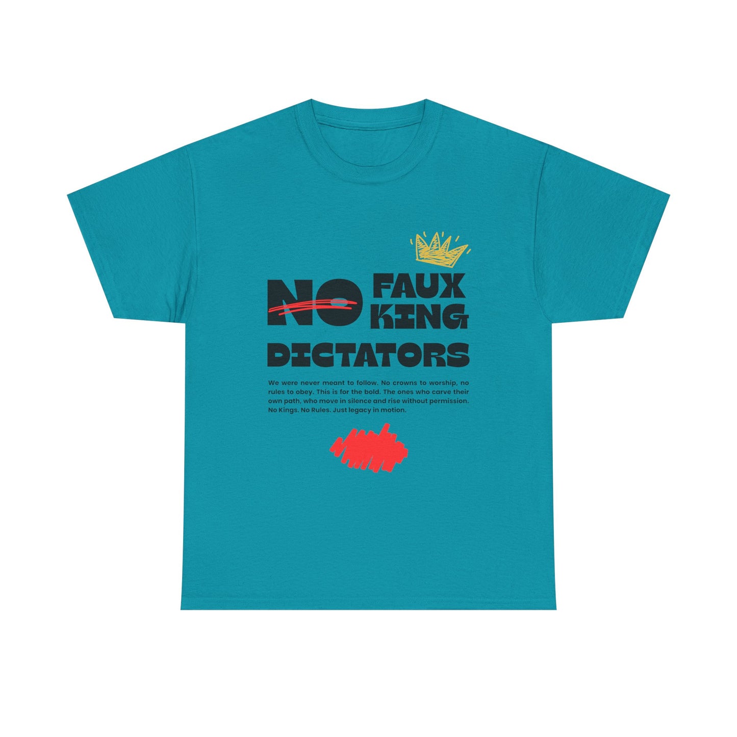 Graphic Tshirt - 'No Faux King Dictators'  Light Colors
