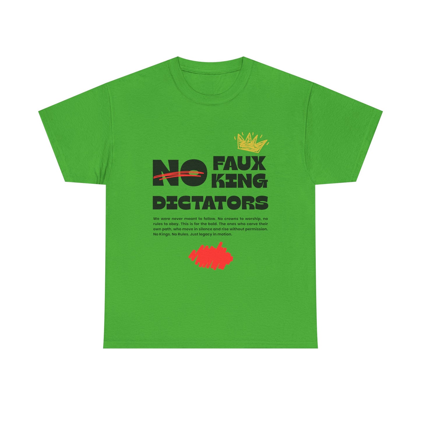 Graphic Tshirt - 'No Faux King Dictators'  Light Colors