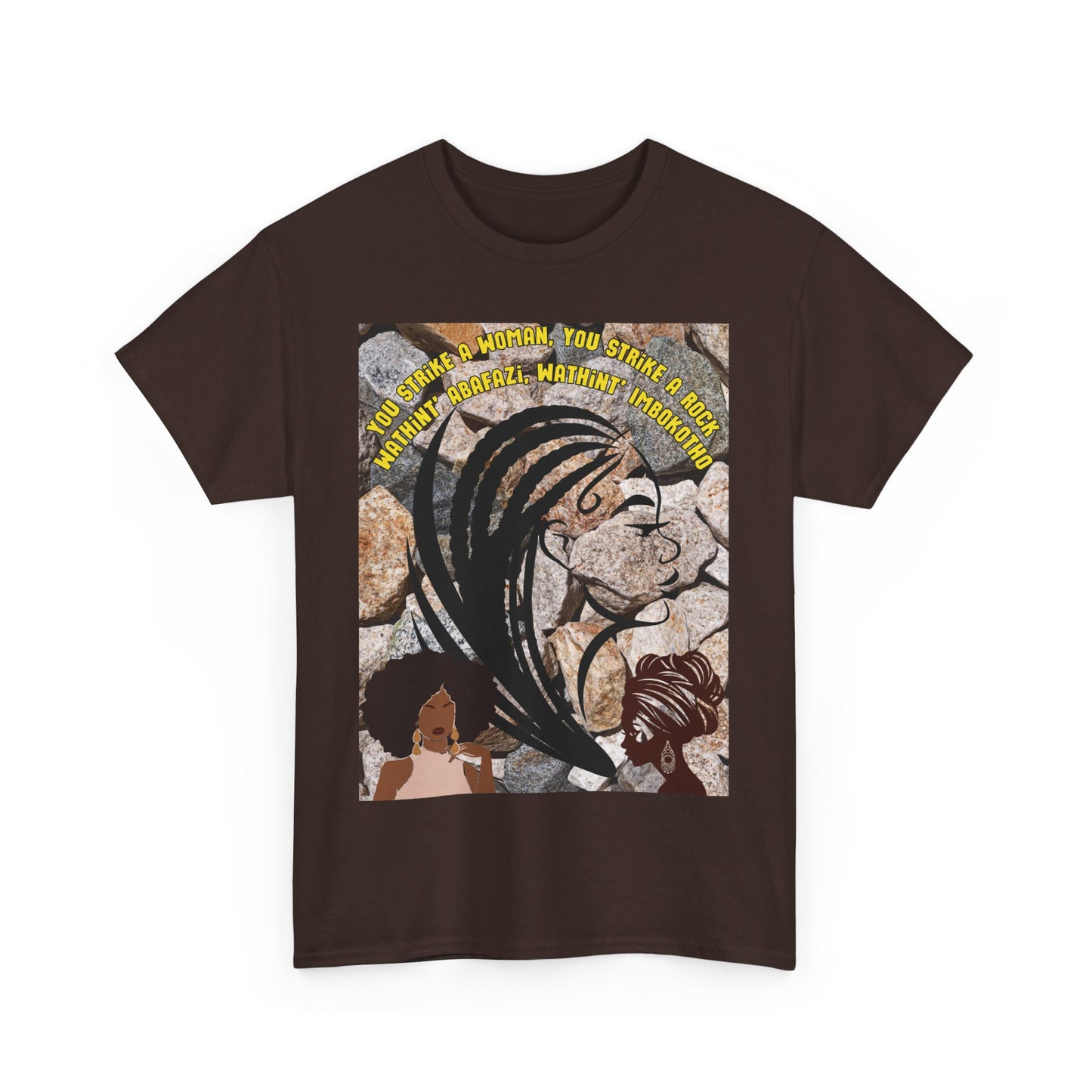 T-Shirt - 'You Strike A Woman, You Strike A Rock' Heavy Cotton Tee