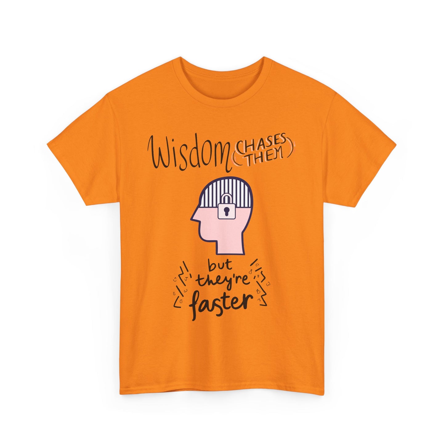Funny 'Wisdom Chases Them' Tee