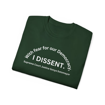 Cotton Tee "With fear for our Democracy, I DISSENT." 8 Colors!