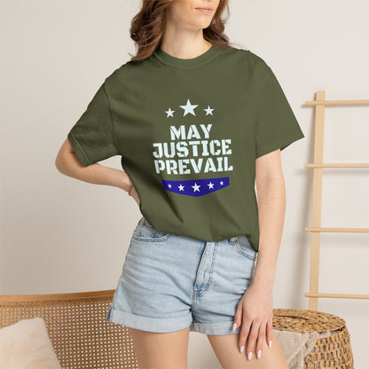 May Justice Prevail — Political Statement T-Shirt