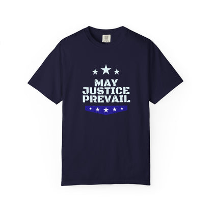 May Justice Prevail — Political Statement T-Shirt
