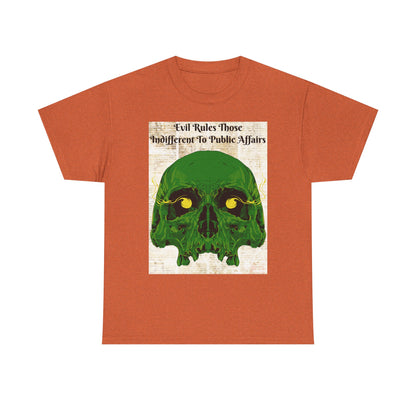 Camiseta «El mal gobierna a quienes son indiferentes a los asuntos públicos» - Diseño de calavera (13 colores)