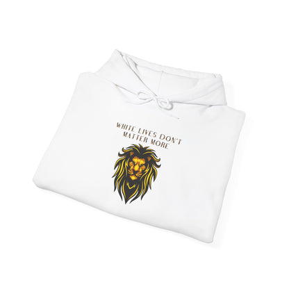 Sweatshirt, Hooded, White "White Lives Don't Matter More" with Lion, Heavyweight