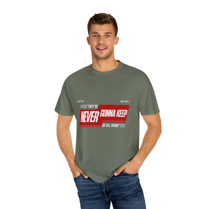 T-shirt 'They're Never Gonna Keep Us All Down'